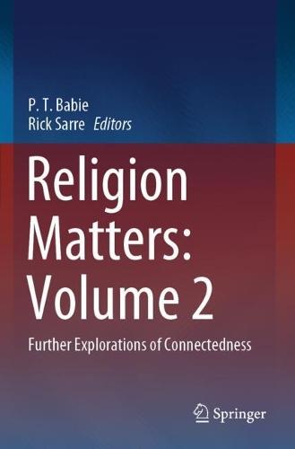 Religion Matters: Volume 2: Further Explorations of Connectedness