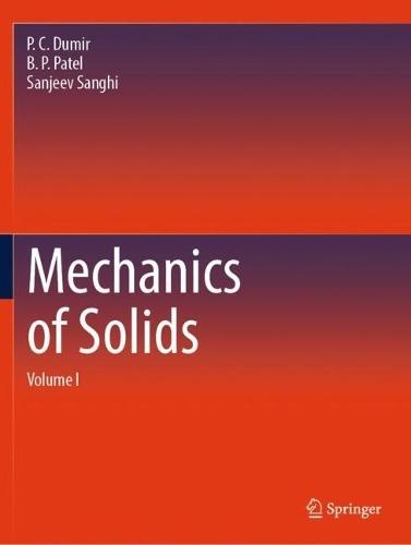 Mechanics of Solids: Volume I