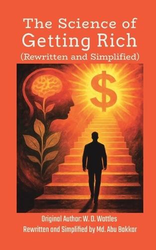 The Science of Getting Rich (Rewritten and Simplified)