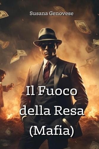 Il Fuoco della Resa (Mafia)