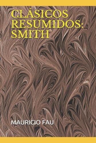 Clasicos Resumidos: Smith