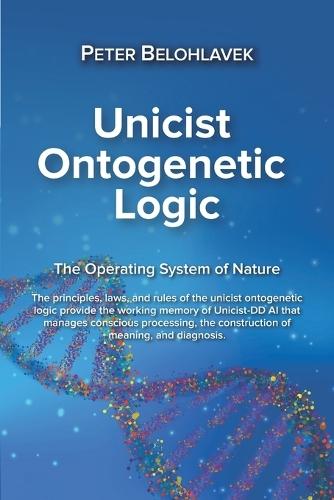 Unicist Ontogenetic Logic