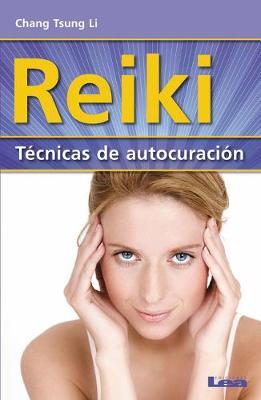 Reiki - Técnicas de Autocuración: Técnicas de autocuración