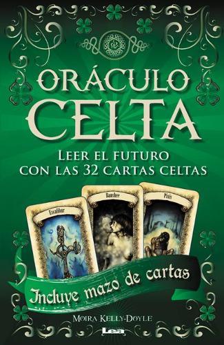 Oráculo celta con mazo de cartas: Leer el futuro con las 32 cartas celtas