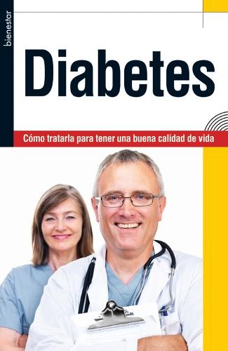 Diabetes: Cómo tratarla para tener una buena calidad de vida