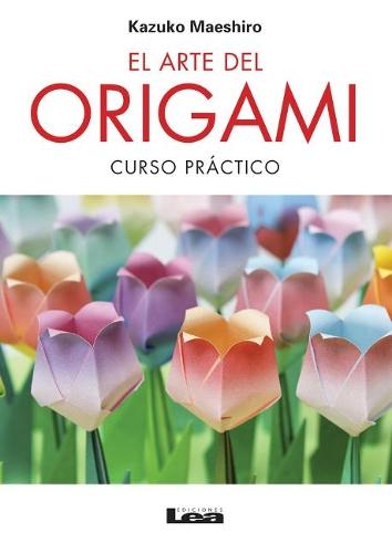 El arte del origami: Curso práctico