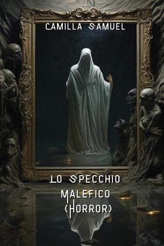 Lo Specchio Malefico (Horror)