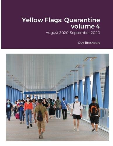 Yellow Flags: Quarantine volume 4: August 2020-September 2020