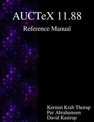 AUCTeX 11.88 Reference Manual: A sophisticated TeX environment for Emacs