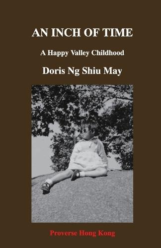 An Inch of Time: A Happy Valley Childhood