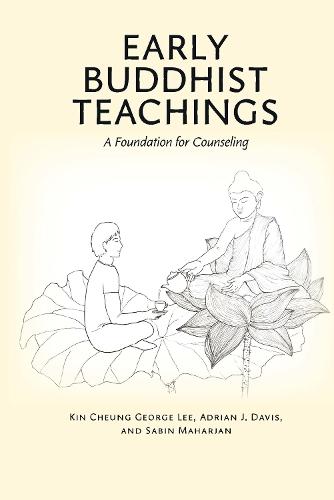 Early Buddhist Teachings: A Foundation for Counseling