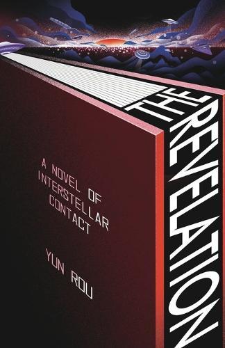 The Revelation: A Novel of Interstellar Revelation