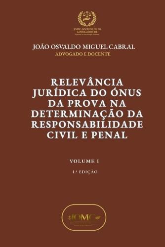 Relevância Jurídica Do Ónus Da Prova Na Determinação Da Responsabilidade Civil E Penal