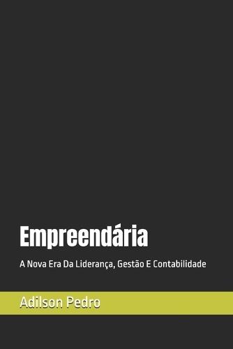 Empreendária: A Nova Era da Liderança, Gestão e Contabilidade