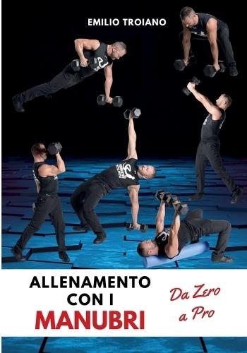 Allenamento con i Manubri - Da Zero a Pro