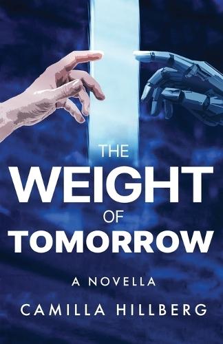 The Weight of Tomorrow: A Novella