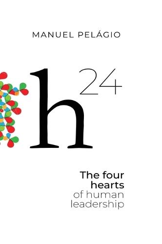 H24: The Four Hearts of Human Leadership