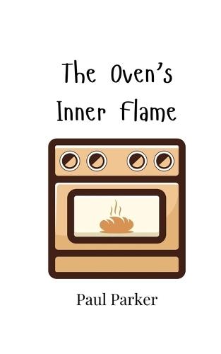The Oven's Inner Flame