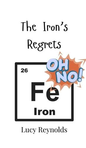 The Iron's Regrets