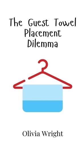 The Guest Towel Placement Dilemma