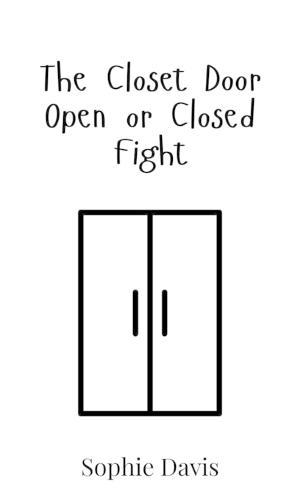 The Closet Door Open or Closed Fight