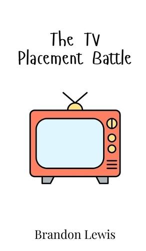 The TV Placement Battle