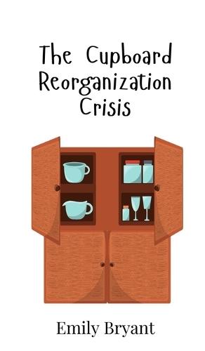 The Cupboard Reorganization Crisis