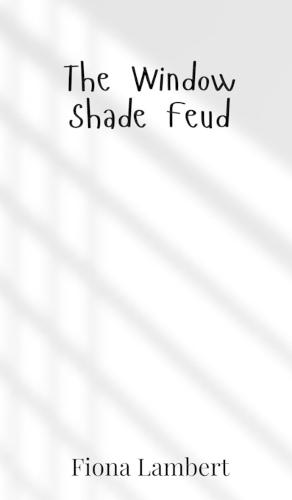 The Window Shade Feud