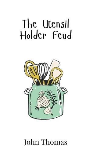 The Utensil Holder Feud