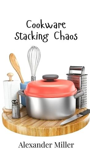 Cookware Stacking Chaos