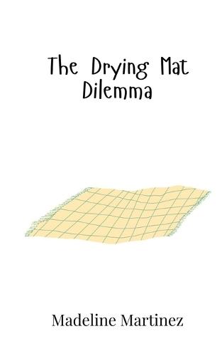 The Drying Mat Dilemma