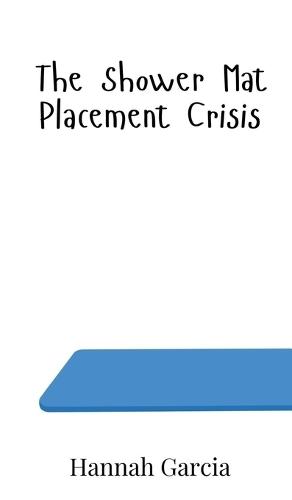 The Shower Mat Placement Crisis