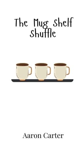 The Mug Shelf Shuffle