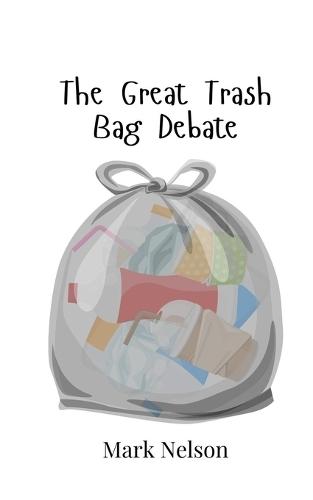 The Great Trash Bag Debate
