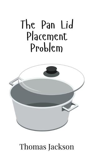 The Pan Lid Placement Problem