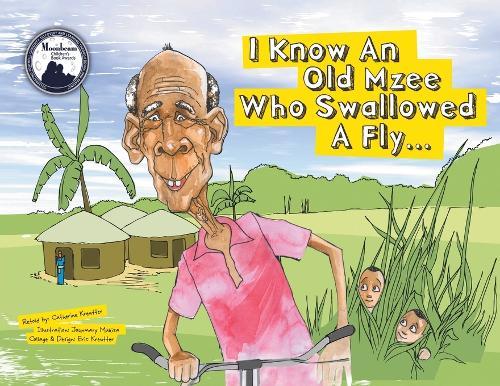 I Know An Old Mzee Who Swallowed A Fly: In Uganda!
