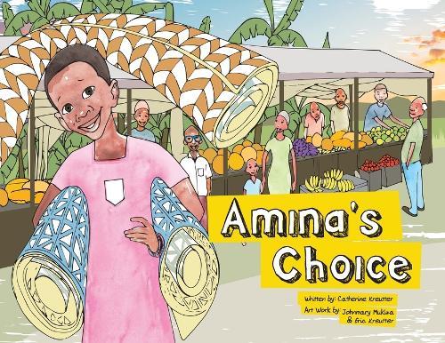 Amina's Choice: A Cinderella Story: In Uganda!