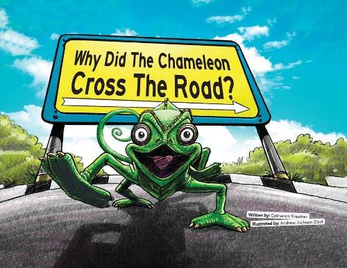 Why Did The Chameleon Cross The Road?: In Uganda!