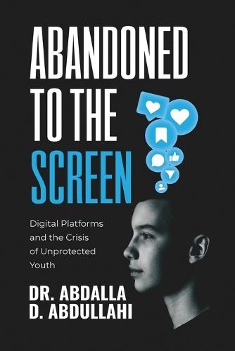 Abandoned to the screen: The Social and Unprotected Youth