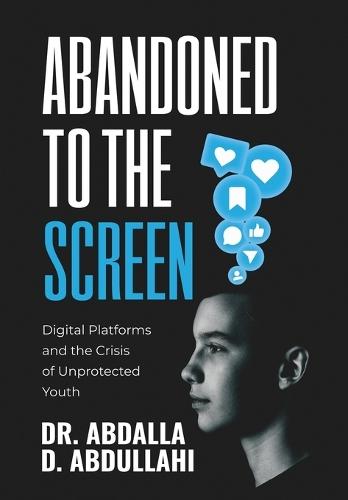 Abandoned to the screen: The Social and Unprotected Youth