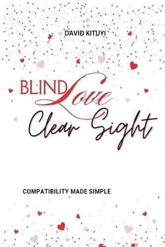 Blind Love, Clear Sight: Compatibility Made Simple