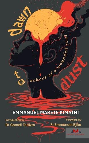 Dawn to Dust: Echoes of a Wounded Soul