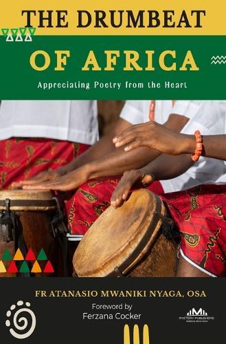 The Drumbeat of Africa: Appreciating Poetry from the Heart