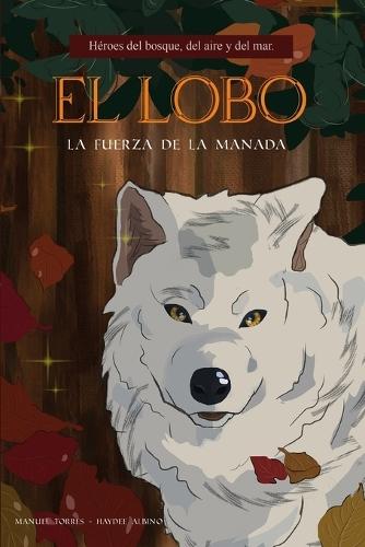 El lobo: La fuerza de la manada