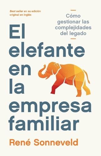 El elefante en la empresa familiar: Cómo gestionar las complejidades del legado
