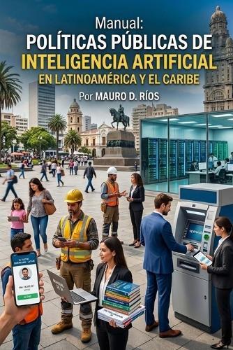 Manual: Políticas públicas de inteligencia artificial en Latinoamérica y el Caribe