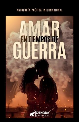 Amar en tiempos de guerra