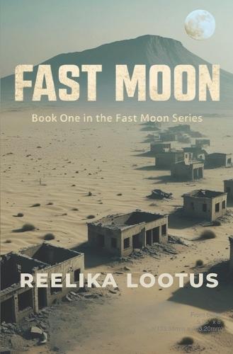 Fast Moon: Book One of the Fast Moon Dystopian Series
