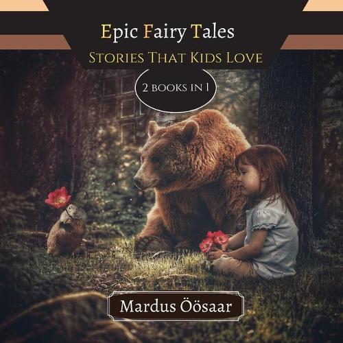 Epic Fairy Tales: Stories That Kids Love