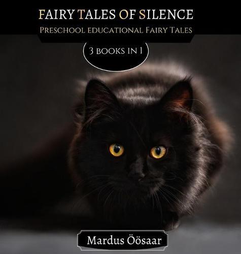 Fairy Tales Of Silence: 3 Books In 1